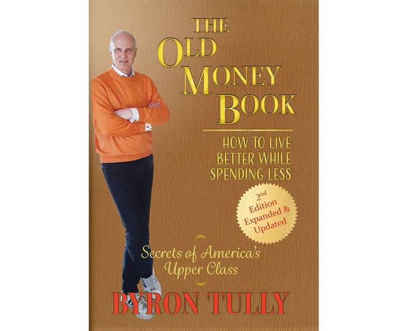 The Old Money Book - by  Byron Tully (Hardcover)