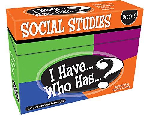 Teacher Created Resources I Have. Who Has.? Social Studies Grade 5 (7866)