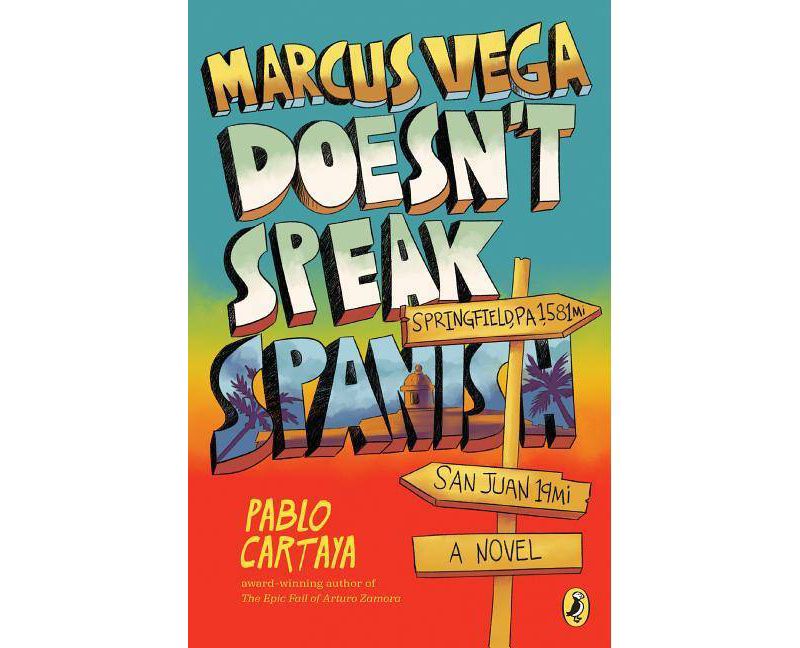 Marcus Vega Doesn't Speak Spanish - by  Pablo Cartaya (Paperback)