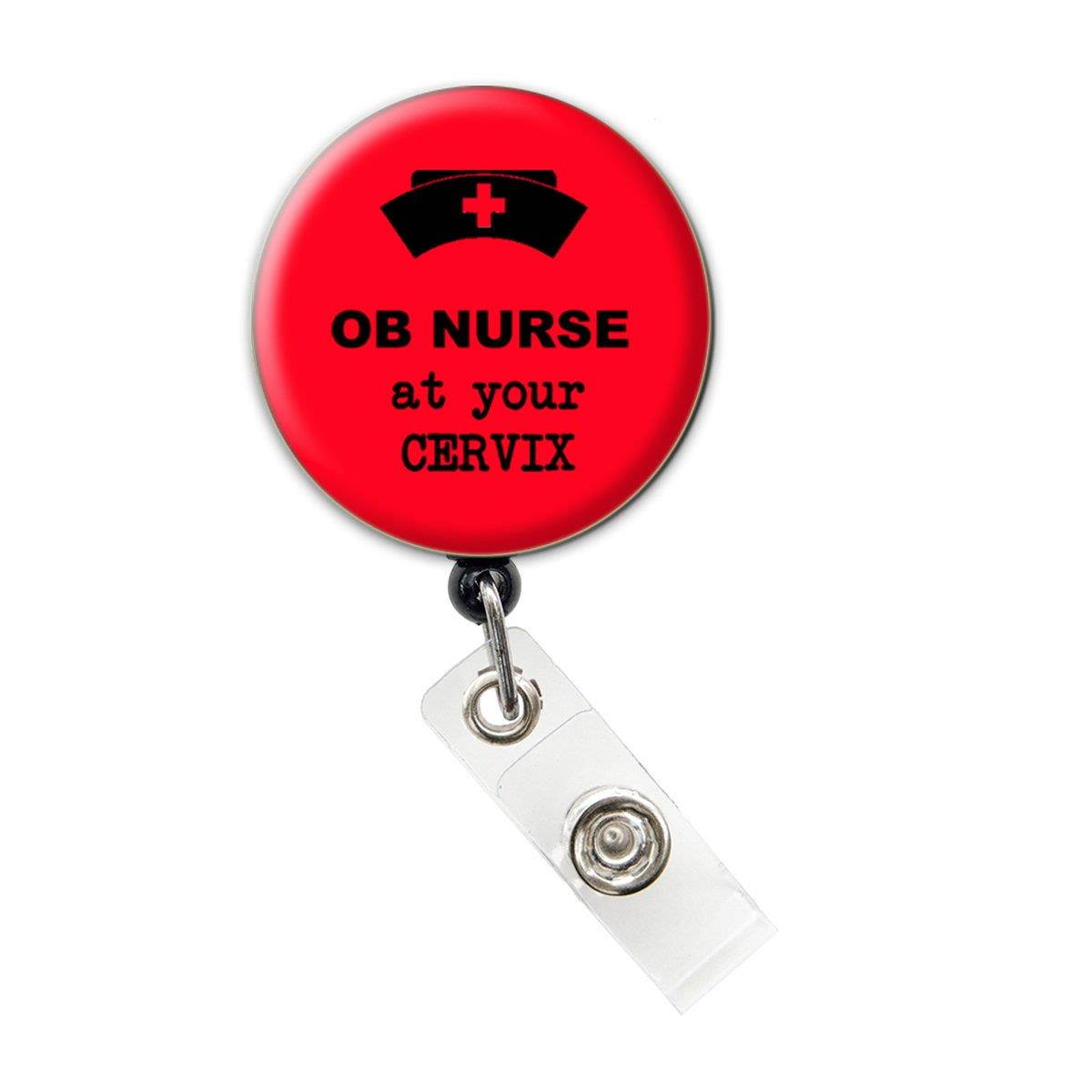 OB Nurse at Your Cervix Badge Reel/ Retractable Badge Reel/ ID Badge Holder (Red)