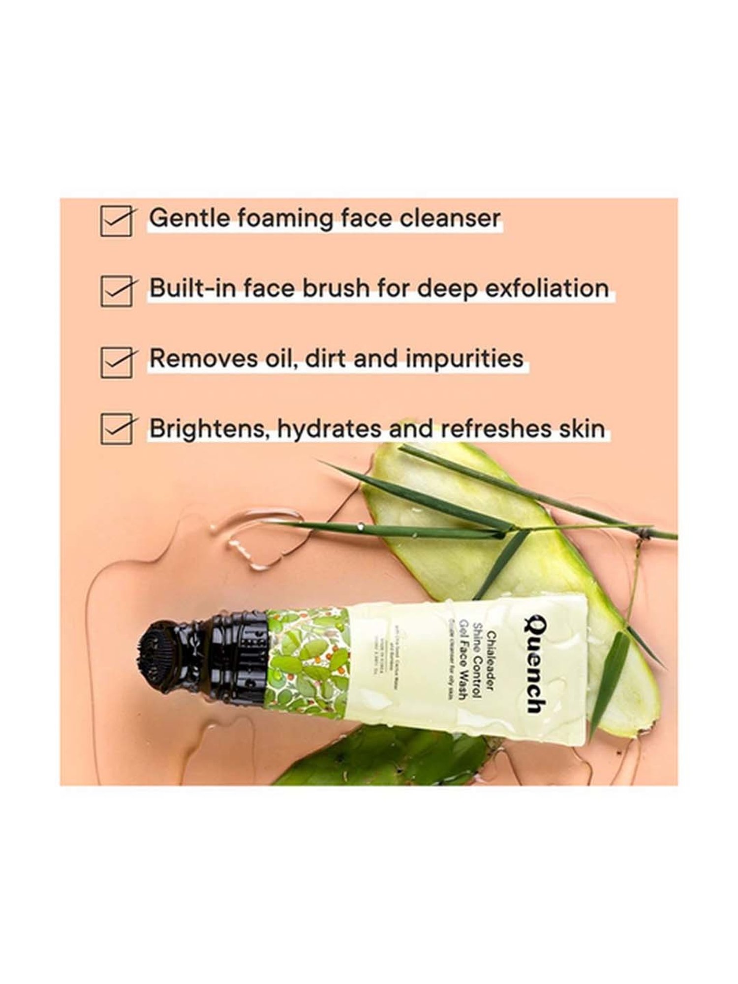 Quench Botanics Chialeader Shine Control Gel Face Wash - 100 ml