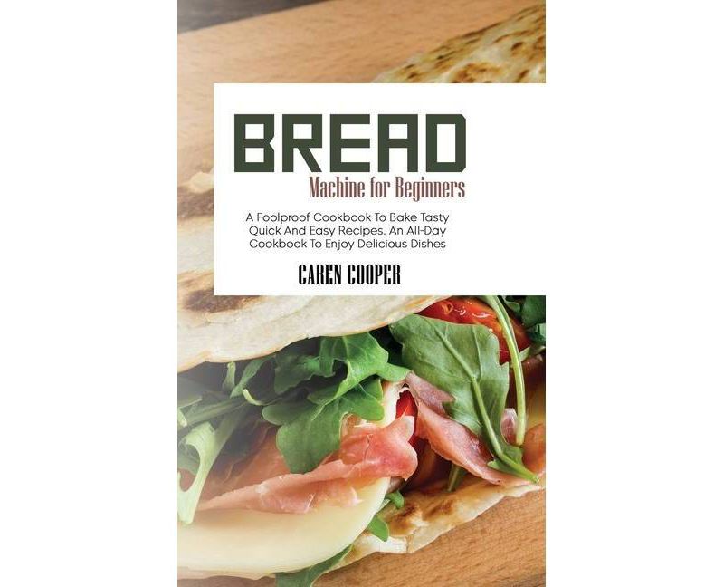 Bread Machine for Beginners - by  Caren Cooper (Hardcover)