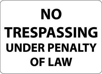 NMC M109AC-NO TRESPASSING UNDER PENALTY OF LAW, 14X20, .040 ALUM (1 EACH)