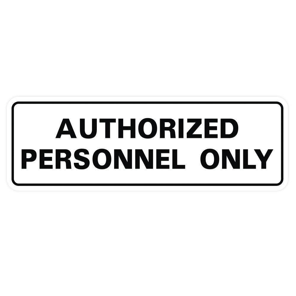 Standard AUTHORIZED PERSONNEL ONLY Door / Wall Sign - White - Large