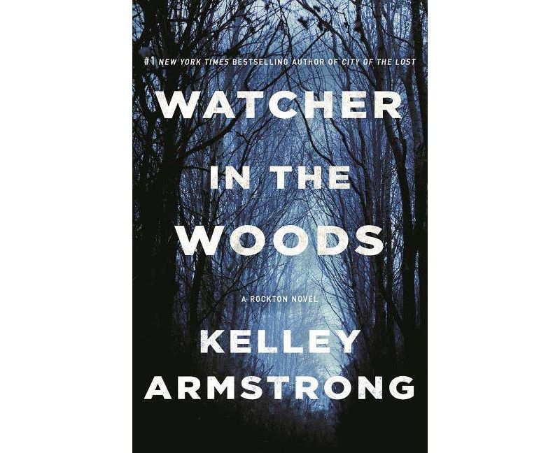 Watcher in the Woods - (Casey Duncan Novels) by Kelley Armstrong (Paperback)