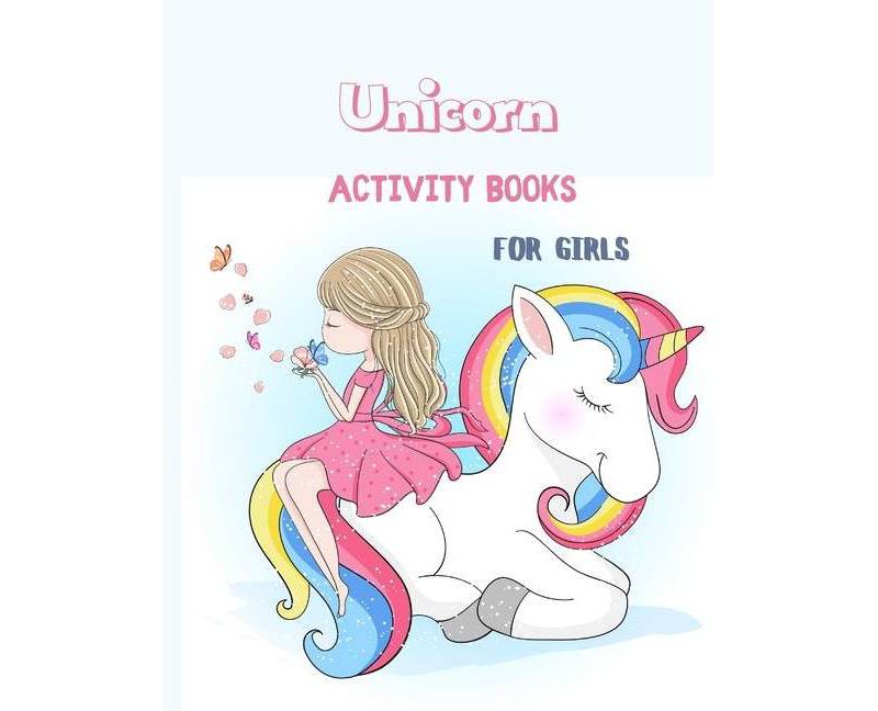 Unicorn Activity Books For Girls - by  Hopeless Hasna (Paperback)