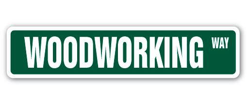 WOODWORKING Street Sign carpenter carver cabinetmaker wood builder