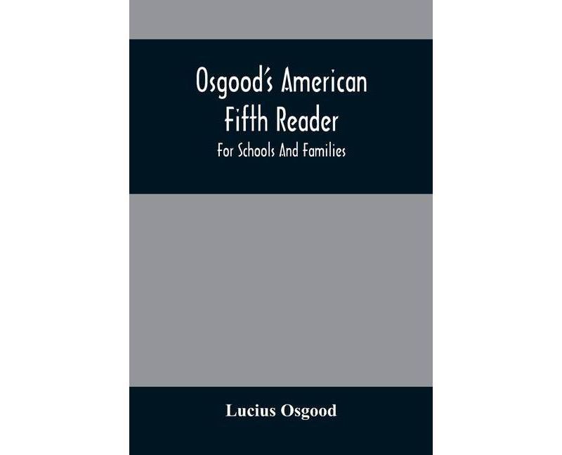 Osgood'S American Fifth Reader - by  Lucius Osgood (Paperback)