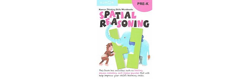 Spatial Reasoning, Pre-K ( Kumon Thinking Skills Workbooks) (Paperback) by Kumon