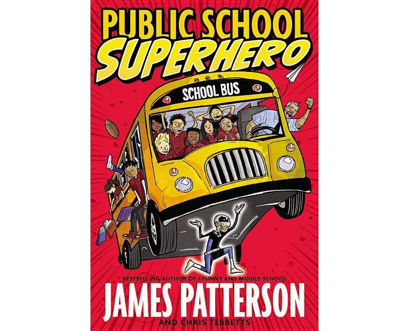 Public School Superhero (Hardcover) by James Patterson