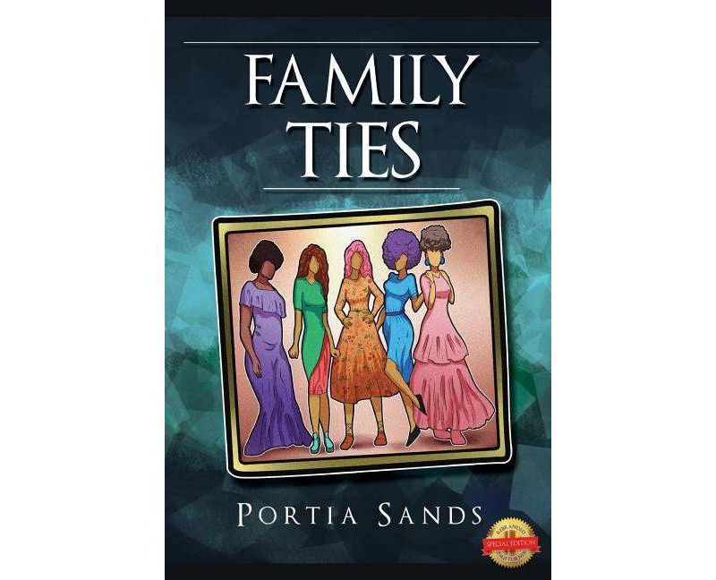 Family Ties - by  Portia Sands (Paperback)