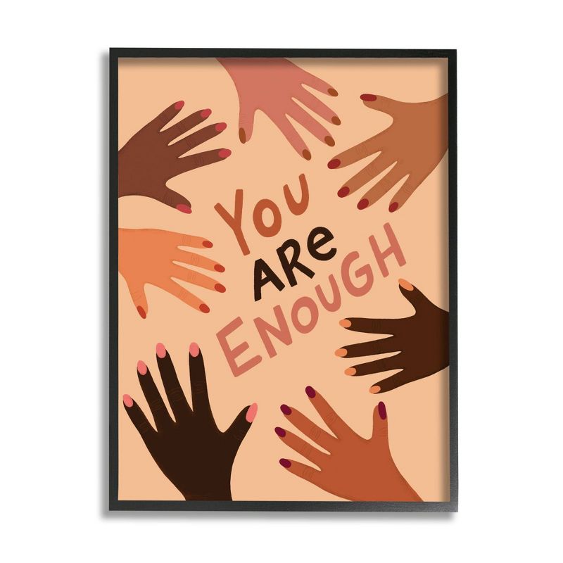 11"x14" You Are Enough Phrase Hands of Diversity Black Framed Giclee Texturized Art by Nina Seven - Stupell Industries