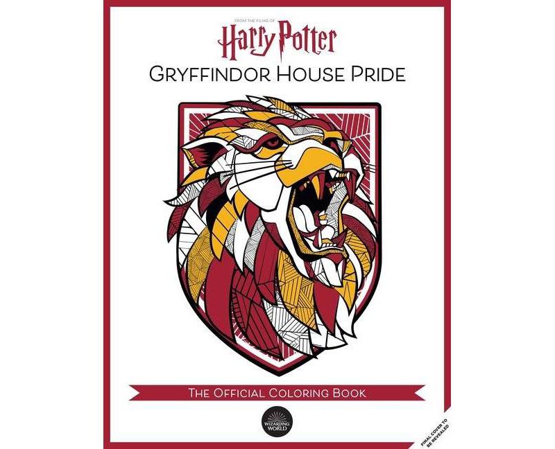 Harry Potter: Gryffindor House Pride: The Official Coloring Book - by  Insight Editions (Paperback)