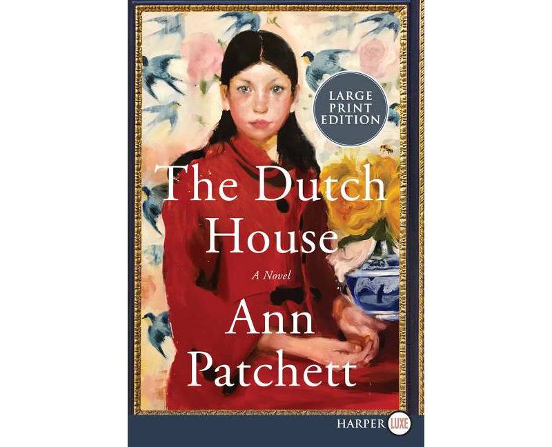 The Dutch House - Large Print by  Ann Patchett (Paperback)