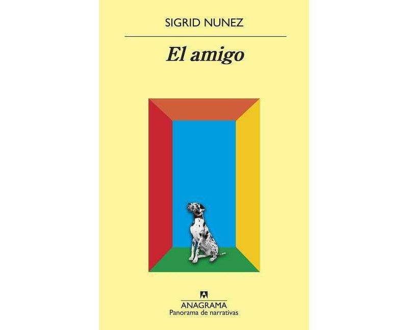 Amigo, El - by  Sigrid Nunez (Paperback)