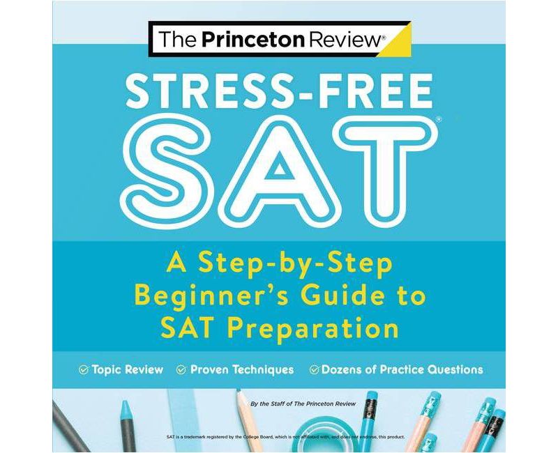 Stress-Free SAT - (College Test Preparation) by  The Princeton Review (Paperback)