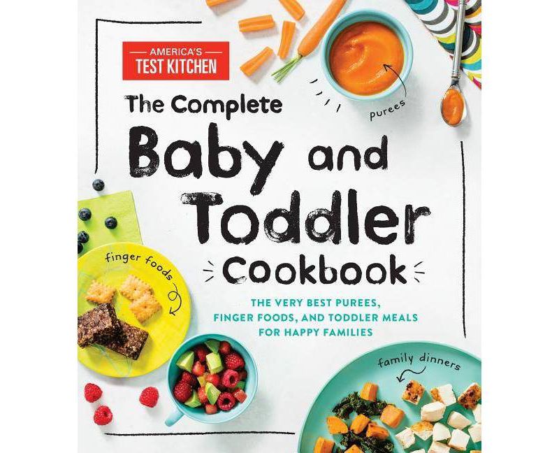 The Complete Baby and Toddler Cookbook - (Hardcover)
