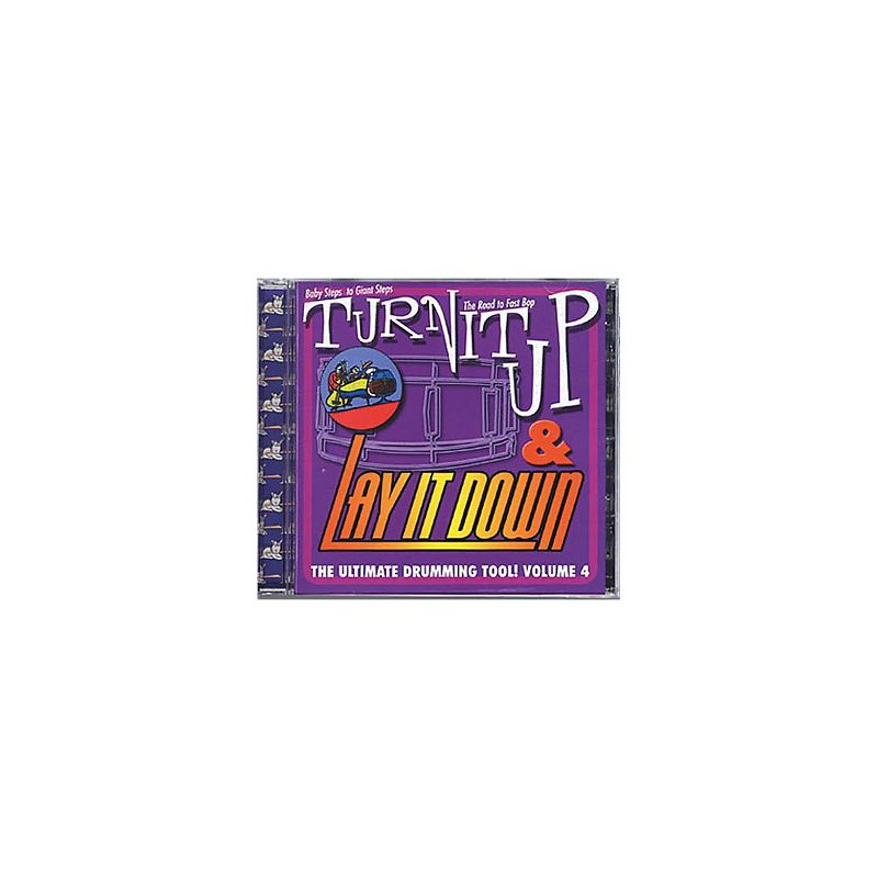 Drum Fun Inc Turn It Up and Lay It Down, Volume 4 - Baby Steps to Giant Steps - Play Along CD for Drummers