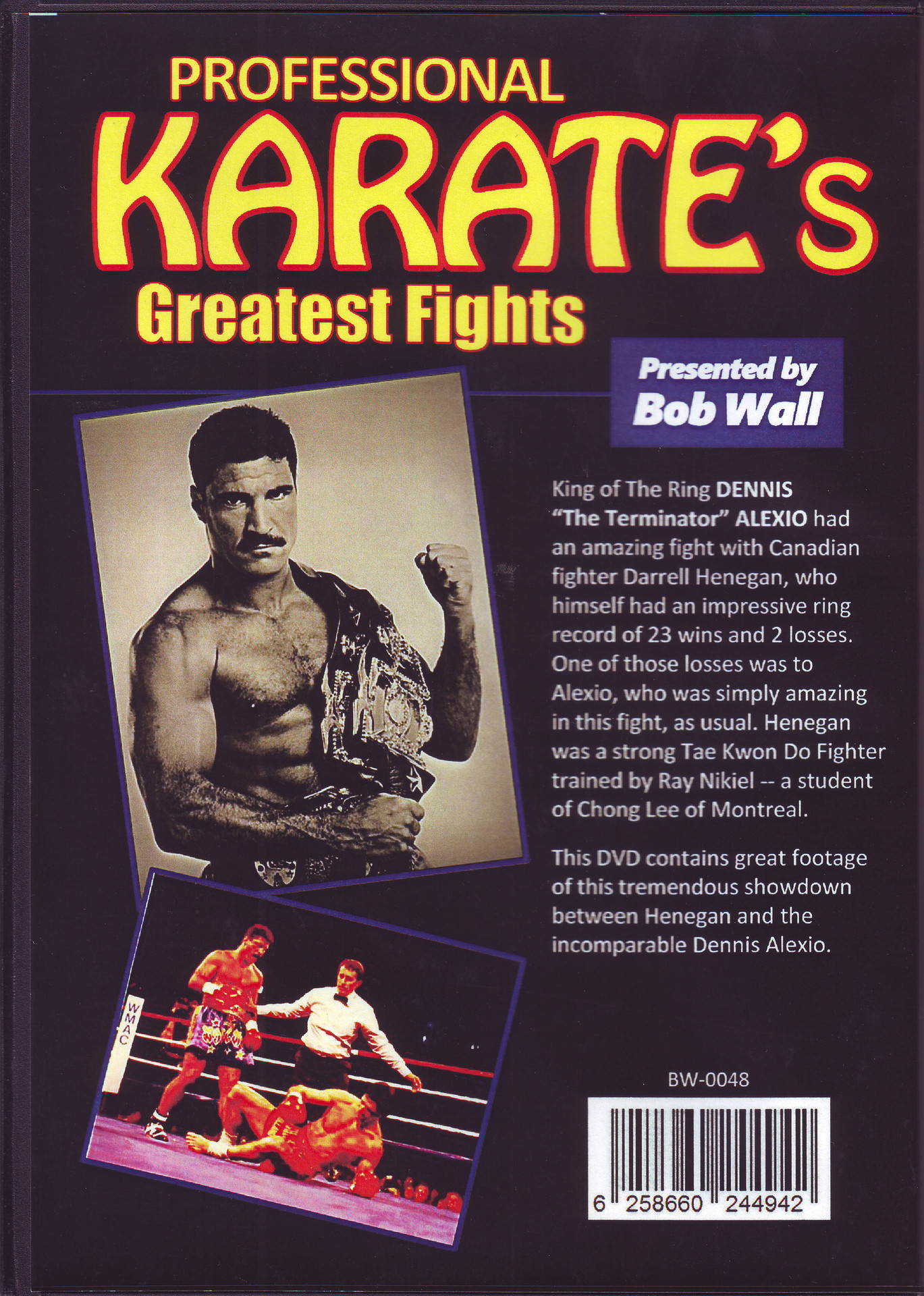 Dennis "The Terminator" Alexio vs Darrell Henegan Pro Karate Greatest Fights DVD