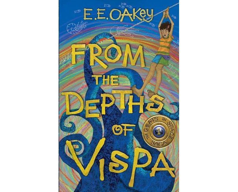 From the Depths of Vispa - (The Goats in Space Saga) by  E E Oakey (Paperback)
