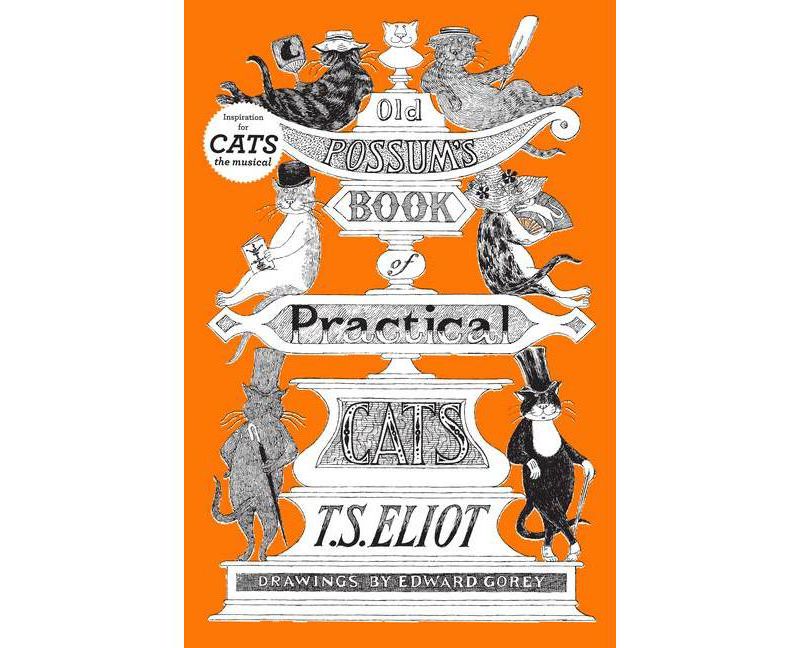 Old Possum's Book of Practical Cats - by T S Eliot (Hardcover)