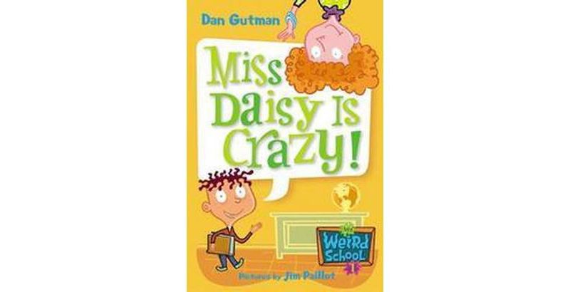 Miss Daisy Is Crazy! ( My Weird School) (Paperback) by Dan Gutman