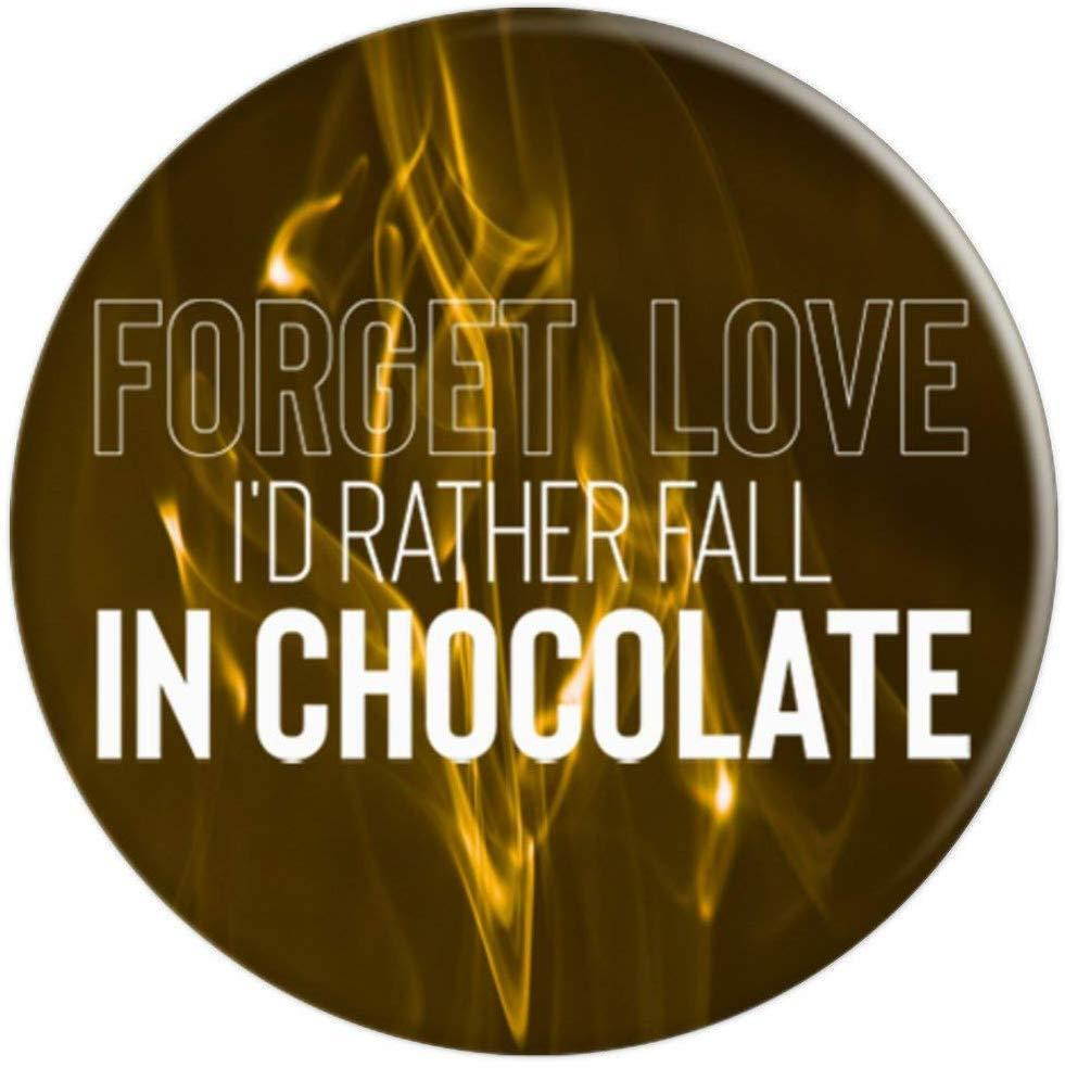 Forget Love I'd Rather Fall In Chocolate PopSockets Grip and Stand for Phones and Tablets