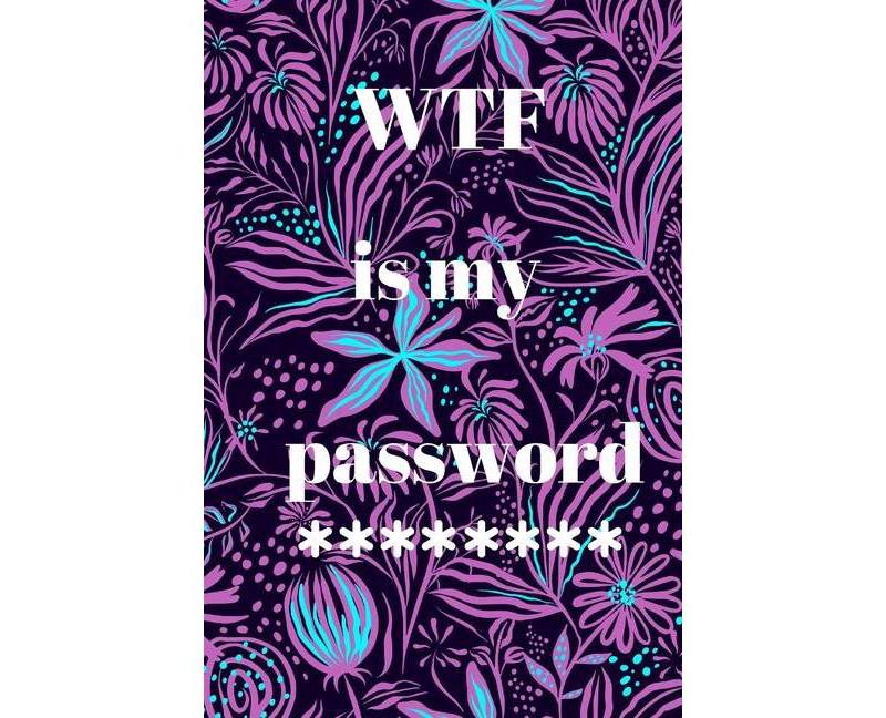 WTF is my password - by  Coolbook Press (Paperback)