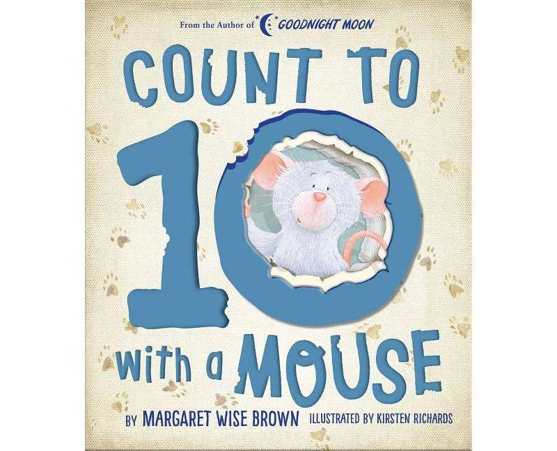Count to 10 with a Mouse - (Margaret Wise Brown Classics) by Margaret Wise Brown (Board Book)