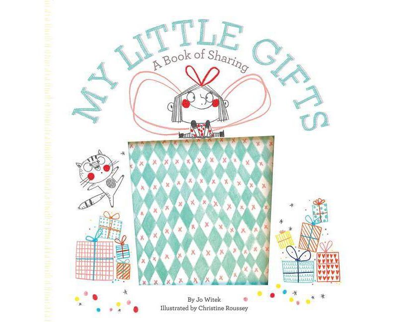 My Little Gifts : A Book of Sharing -  (Growing Hearts) by Jo Witek (School And Library)