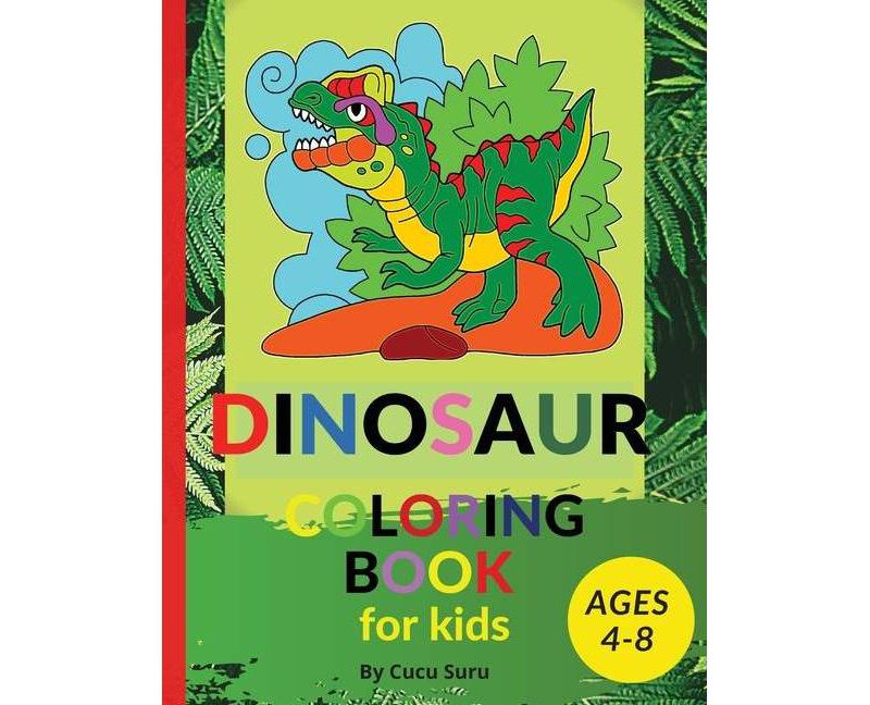 DINOSAUR COLORING BOOK for kids - by  Cucu Suru (Paperback)
