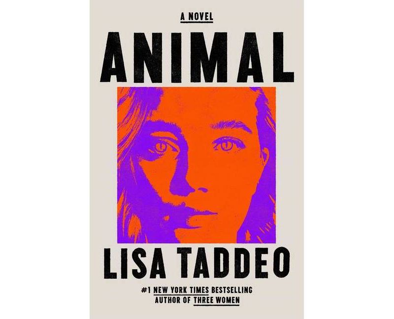 Animal - by Lisa Taddeo (Hardcover)