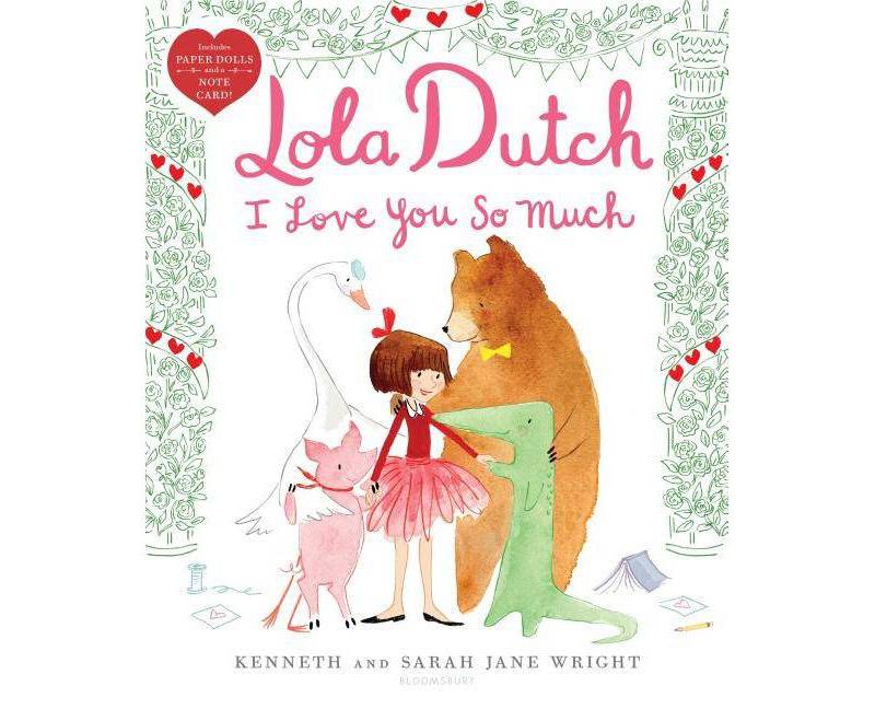 Lola Dutch I Love You So Much - by  Kenneth Wright (Hardcover)