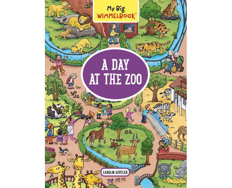 My Big Wimmelbook: A Day at the Zoo - (My Big Wimmelbooks) by  Carolin G"ortler (Board Book)