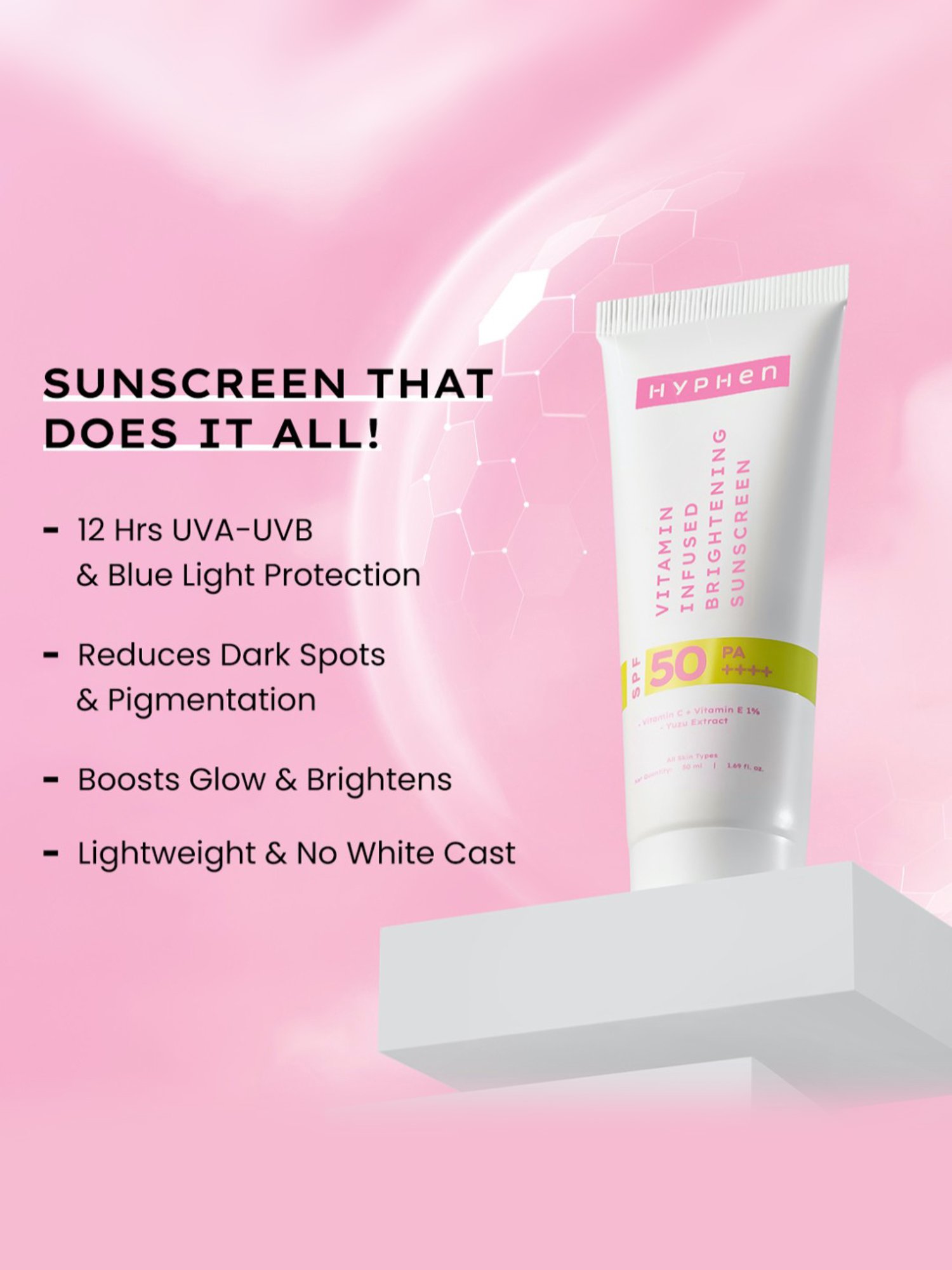 Hyphen Vitamin Infused Brightening Sunscreen SPF 50 PA++++ - 50 ml