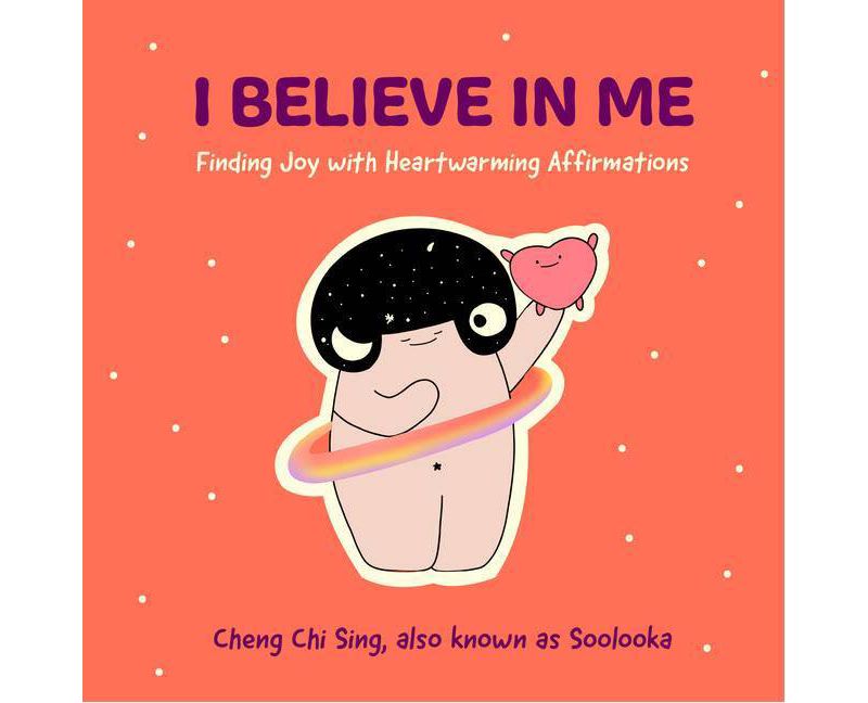 I Believe In Me - by Cheng Chi Sing (Hardcover)