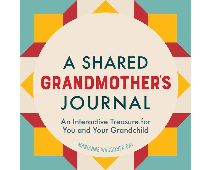 A Shared Grandmothers Journal - by  Marianne Waggoner Day (Paperback)