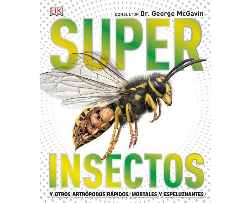 Super Insectos (Super Bug Encyclopedia) - (Super Encyclopedias) (Hardcover)