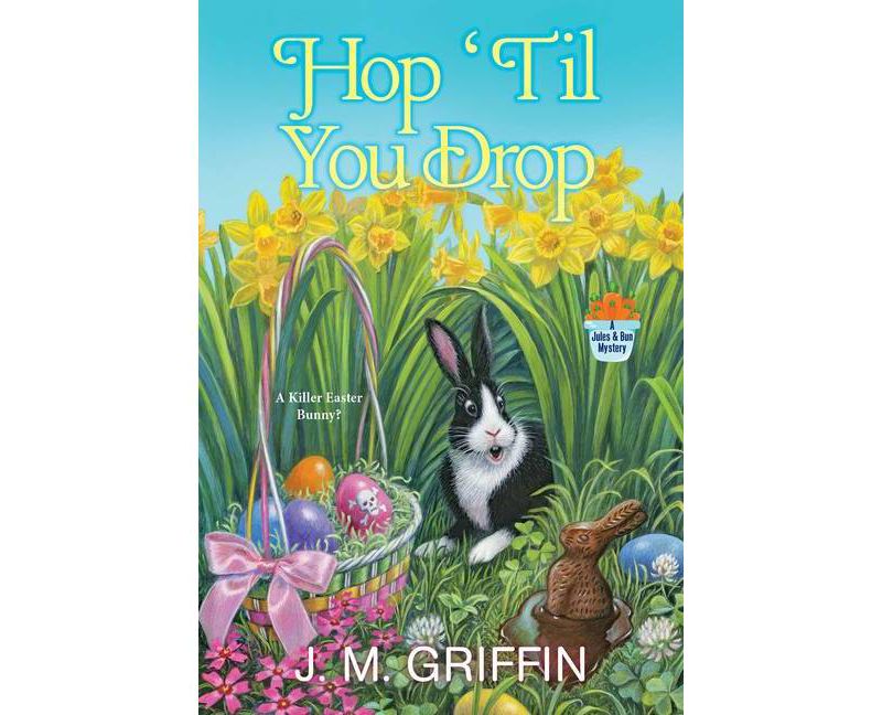 Hop 'til You Drop - (Jules & Bun Mystery) by  J M Griffin (Paperback)