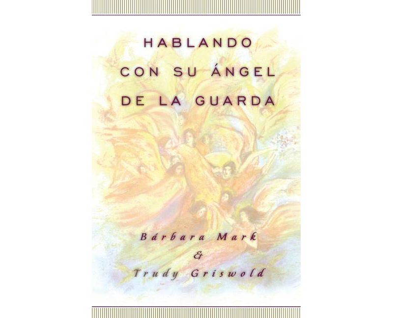 Hablando Con Su Angel (Angelspeak) - by  Trudy Griswold & Barbara Mark (Paperback)