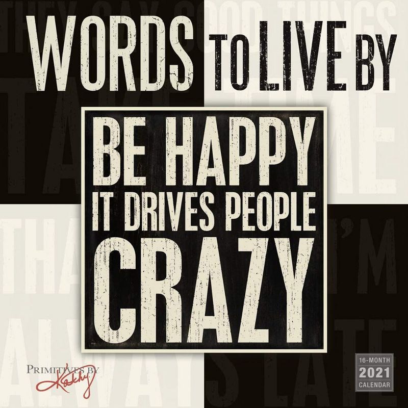 Sellers Publishing 2021 Words to Live By 16-Month Wall Calendar Phillips, Kathy/Primitives by Kathy
