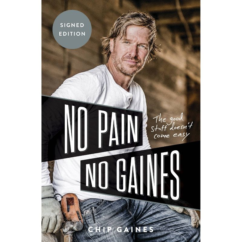 No Pain No Gaines -  by Chip Gaines (Hardcover)