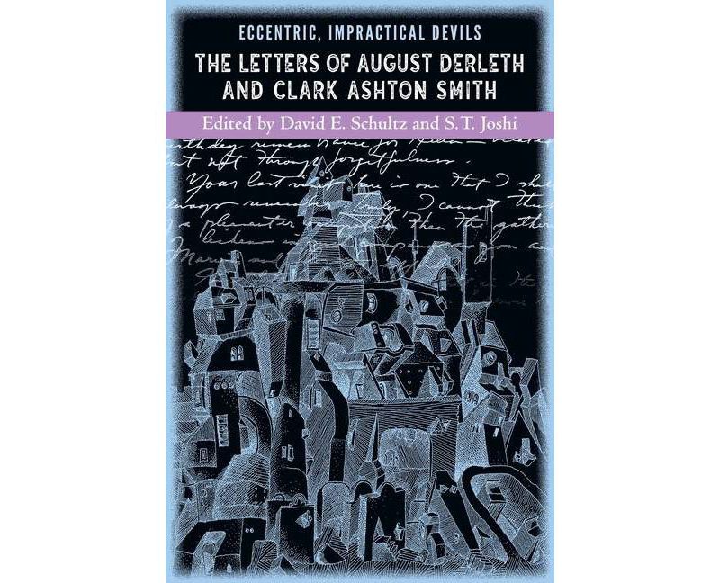 Eccentric, Impractical Devils - by  Clark Ashton Smith & August Derleth (Paperback)