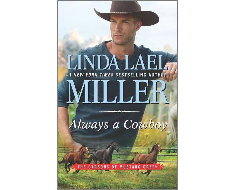 Always a Cowboy (Carsons of Mustang Creek) by Linda Lael Miller (Paperback)