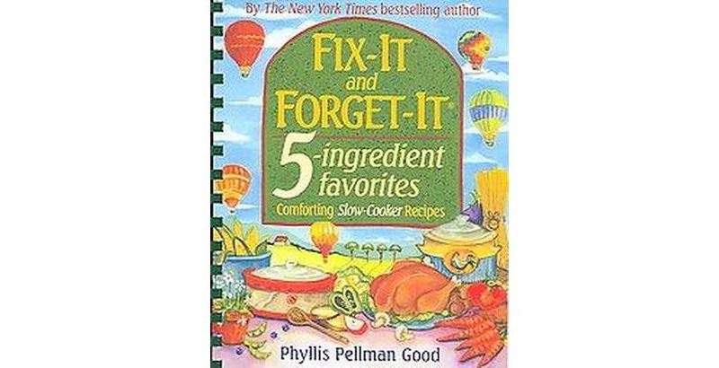 Fix-it And Forget-it 5-ingredient Favori (Paperback) - by Phyllis Pellman Good