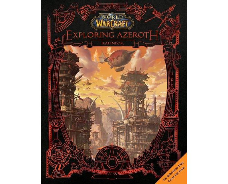 World of Warcraft: Exploring Azeroth - by  Blizzard Entertainment (Hardcover)