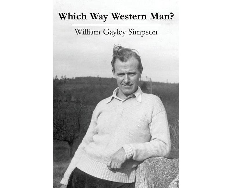 Which Way Western Man - 2nd Edition by  William Gayley Simpson (Paperback)