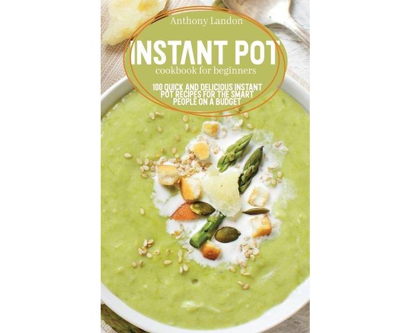 Instant Pot Cookbook for Beginners - by  Helena Deangelo (Hardcover)