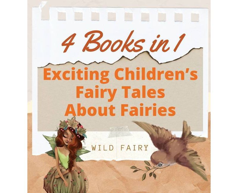 Exciting Children's Fairy Tales About Fairies - by  Wild Fairy (Hardcover)