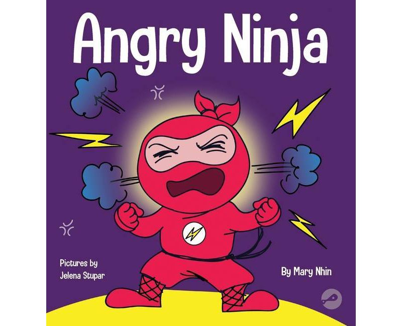 Angry Ninja - (Ninja Life Hacks) by  Mary Nhin & Grow Grit Press (Hardcover)